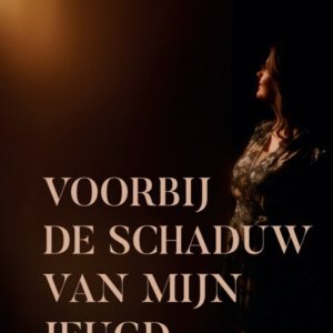 Voorbij de schaduw van mijn jeugd